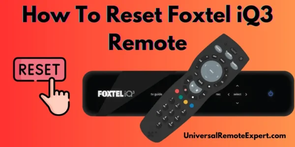 how to reset foxtel iQ3 remote